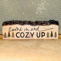 Come In and Cozy Up Wood Sign