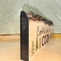 Come In and Cozy Up Wood Sign