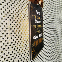 
              Feed a Cold Starve a Fever Give PMS Chocolate Wood Sign
            
