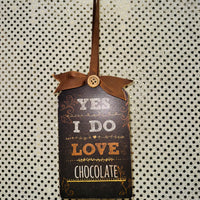 
              Yes I Do Love Chocolate Wood Sign
            