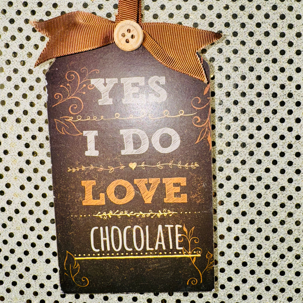 Yes I Do Love Chocolate Wood Sign