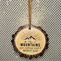 The Mountains are Calling I Must Go Wood Decor