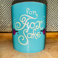 
              For Fox Sake Mug
            