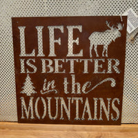 Rustic Iron Life Is Better in the Mountains Sign - Moose