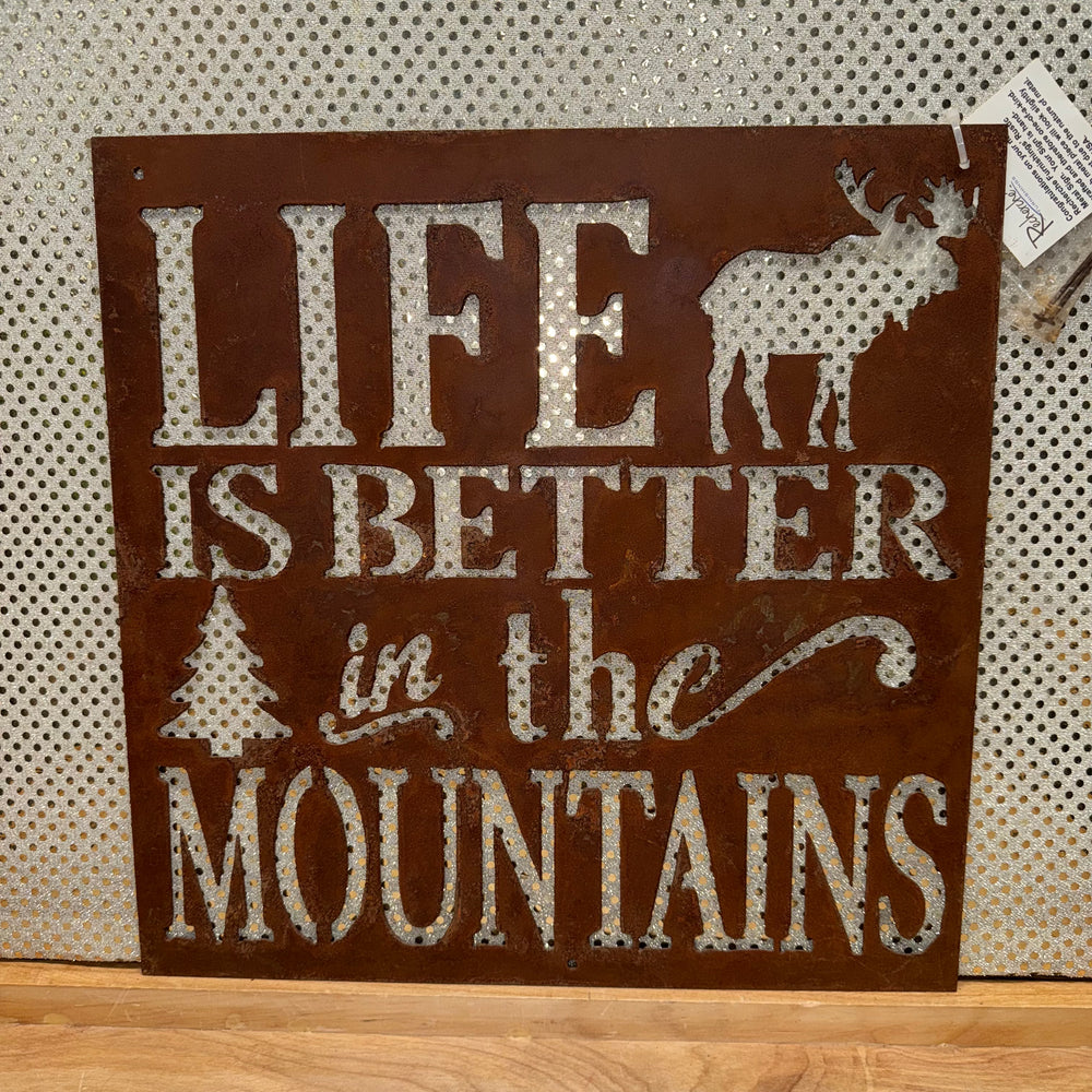 Rustic Iron Life Is Better in the Mountains Sign - Moose