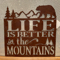 Rustic Iron Life Is Better in the Mountains Sign - Bear