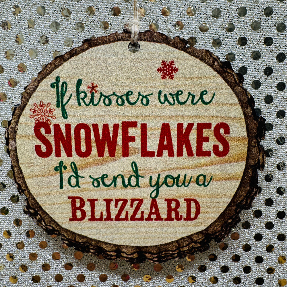 If Kisses Were Snowflakes Ornament