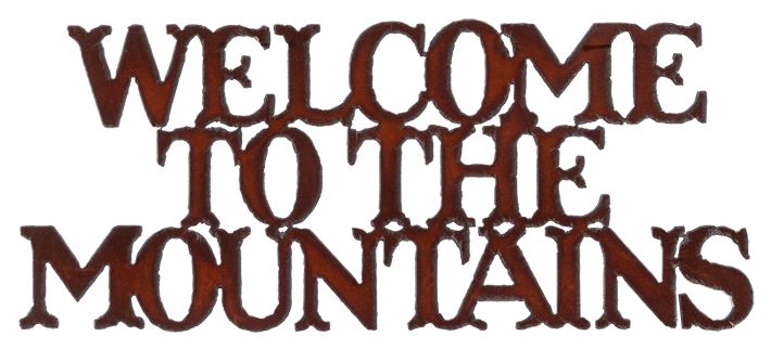 Rustic Iron Welcome to the Mountains Sign